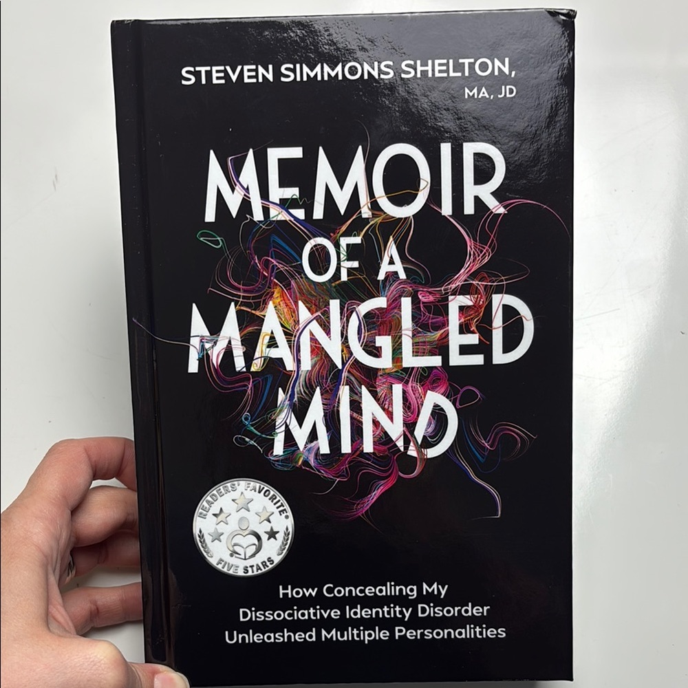 Memoir of a Mangled Mind By Steven Simmons Shelton Ma Jd